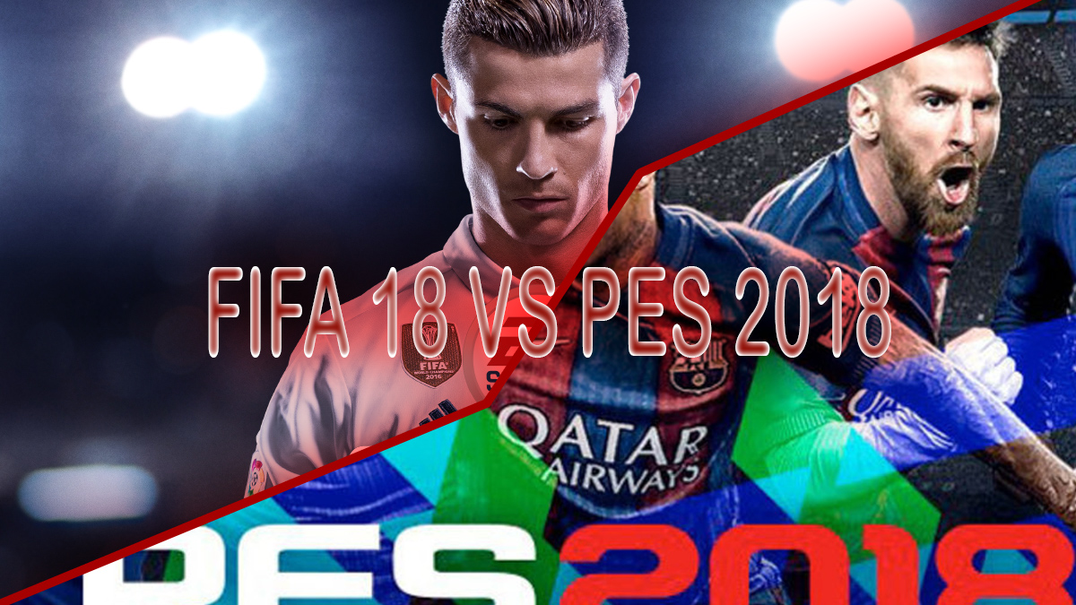 fifa 18 vs pes 2018