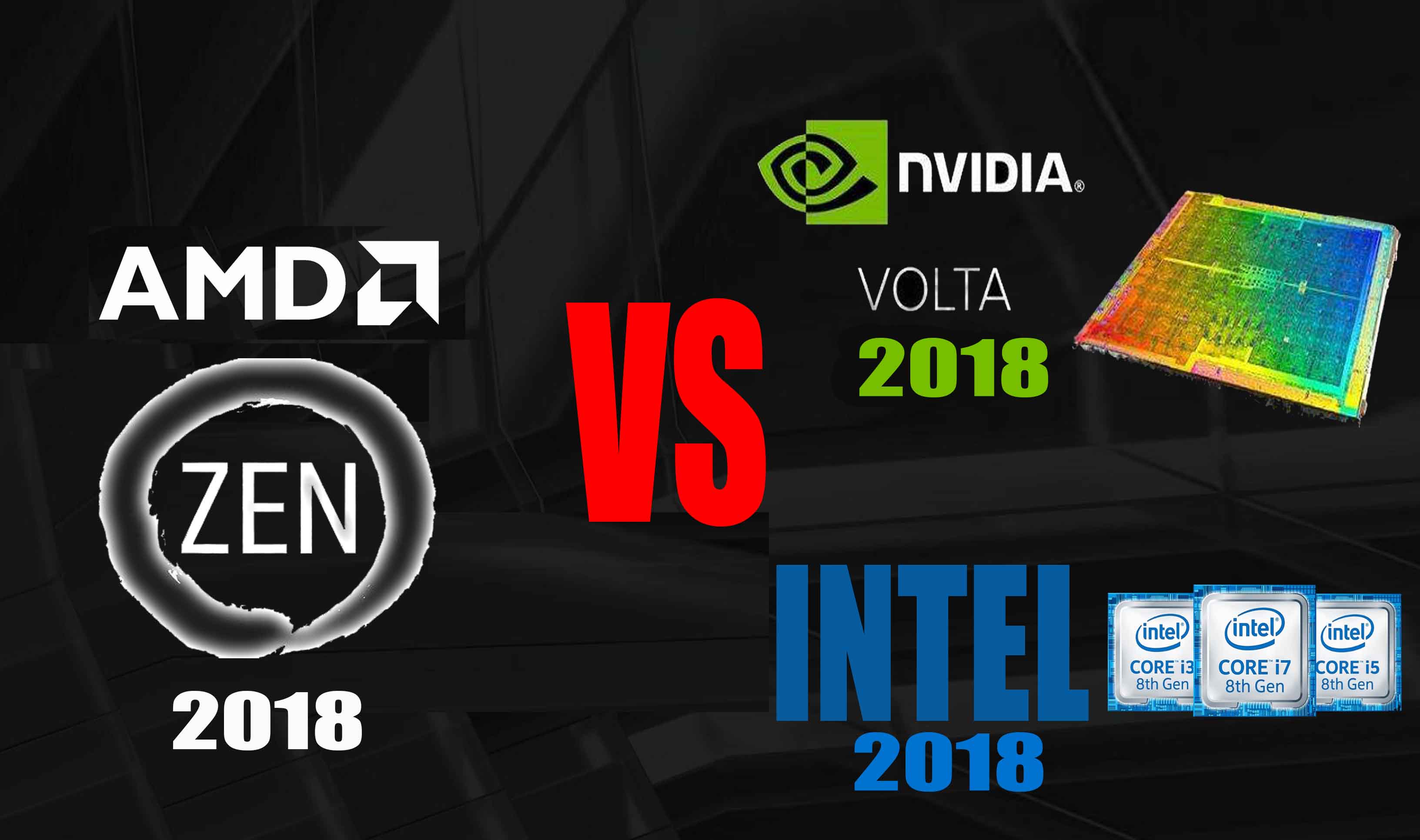 AMD zen 2018 vs intel and nvidia volta graphics and cpu smalAMD zen 2018 vs intel and nvidia volta graphics and cpu smal