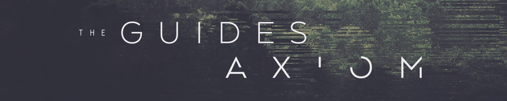 The Guides Axiom